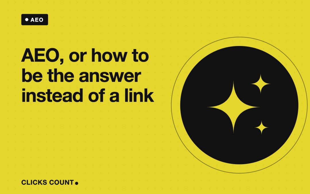 AEO, or how to be the answer instead of a link - Clicks Count blog
